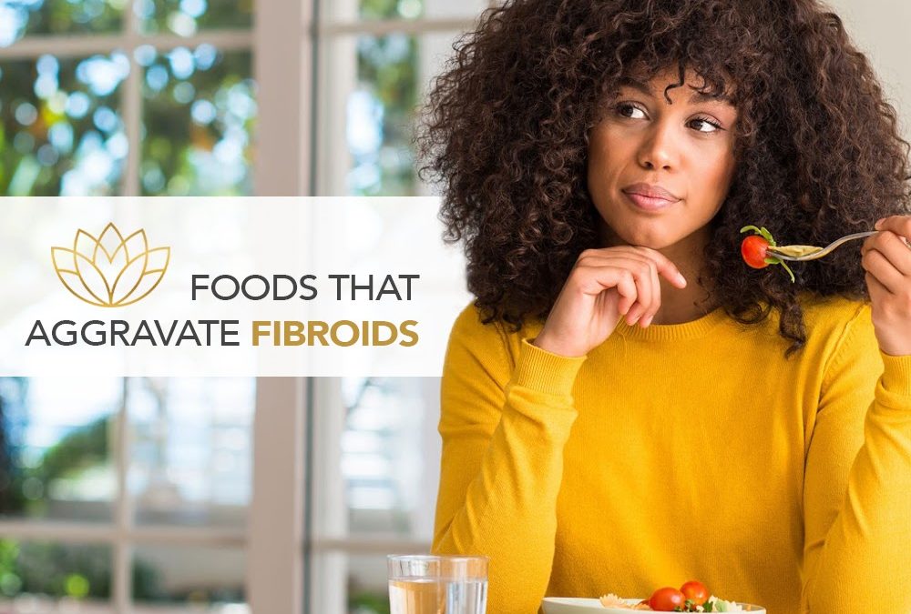 Foods that Aggravate Fibroids