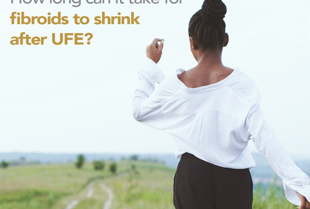 How long can it take for fibroids to shrink after UFE?
