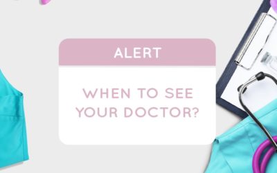 When to see your Doctor?