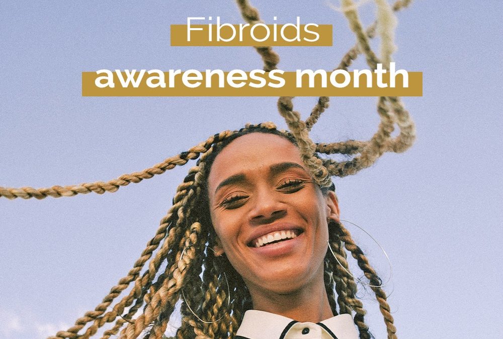 Fibroids awareness month