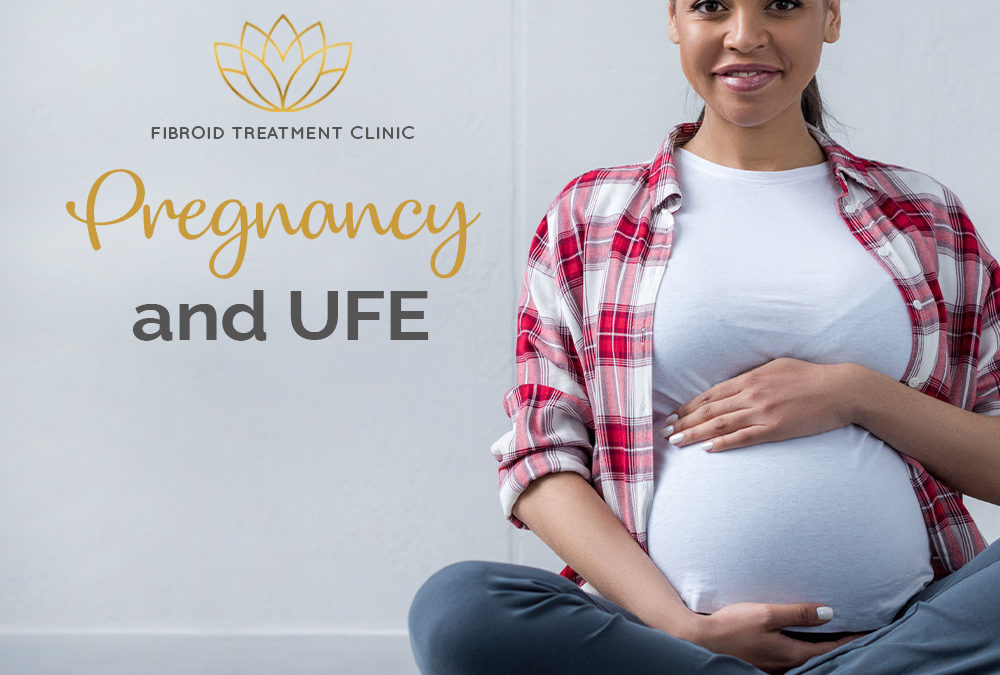 Pregnancy and UFE