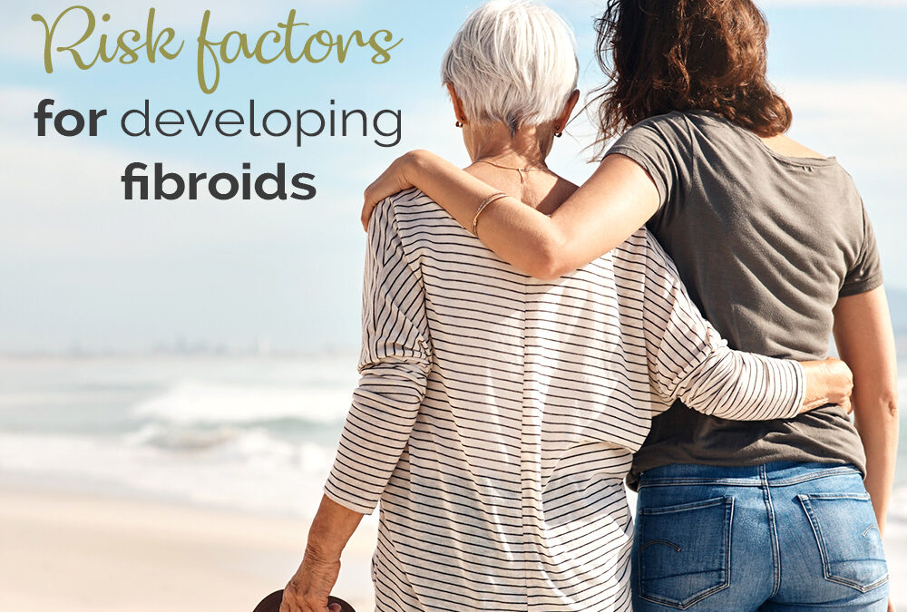Risk factors for developing fibroids